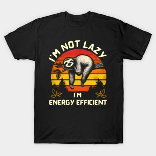 I'm Not Lazy I'm Energy Efficient Funny Sloth vintage T-Shirt